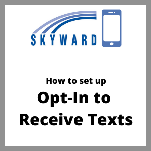 Skyward Text Opt In Skyward For Parents